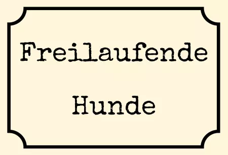 Hunde Warnschild Zutritt verbotenHunde Freilaufende Hunde Bild